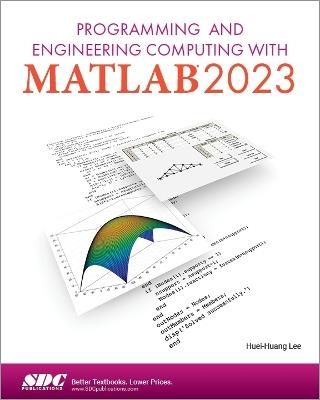 Programming and Engineering Computing with MATLAB 2023 - Huei-Huang Lee - cover