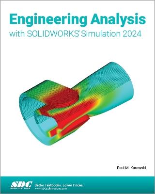 Engineering Analysis with SOLIDWORKS Simulation 2024 - Paul Kurowski - cover