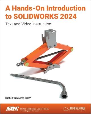 A Hands-On Introduction to SOLIDWORKS 2024: Text and Video Instruction - Kirstie Plantenberg - cover