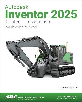 Autodesk Inventor 2025: A Tutorial Introduction - L. Scott Hansen - cover
