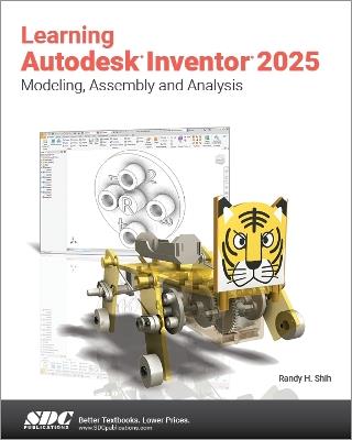 Learning Autodesk Inventor 2025: Modeling, Assembly and Analysis - Randy H. Shih - cover