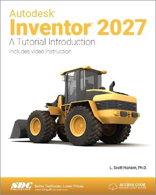 Autodesk Inventor 2027: A Tutorial Introduction - L. Scott Hansen - cover