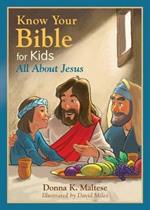 Know Your Bible for Kids: All about Jesus