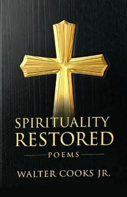 Spirituality Restored - Walter Cooks - cover