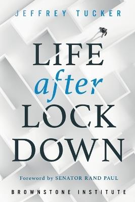Life after Lockdown - Jeffrey Tucker - cover