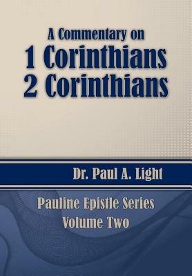 A Commentary on 1 & 2 Corinthians - Paul a Light - cover