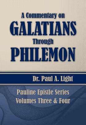 A Commentary on Galatians Through Philemon - Paul a Light - cover