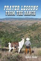 Prayer Lessons from the Ranch - Randy L Rhodes - cover