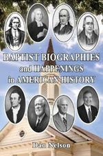 Baptist Biographies and Happenings in American History