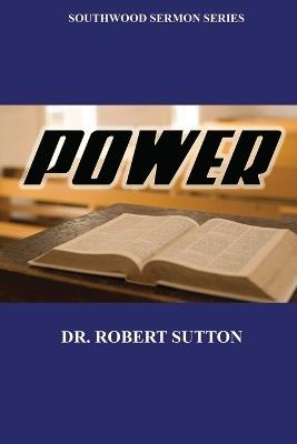 Power: Southwood Sermon Series - Robert Sutton - cover