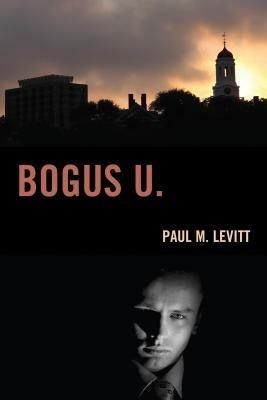 Bogus U. - Paul M. Levitt - cover