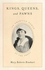 Kings, Queens, and Pawns: An American Woman at the Front