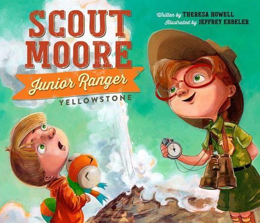 Scout Moore, Junior Ranger - Theresa Howell,Jeffrey Ebbeler - ebook
