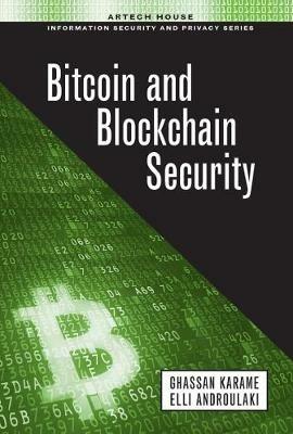 Bitcoin and Blockchain Security - Ghassan Karame,Elli Androulaki - cover