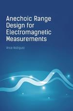 Anechoic Range Design for Electromagnetic Measurements