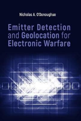 Emitter Detection and Geolocation for Electronic Warfare - Nicholas O'Donoughue - cover