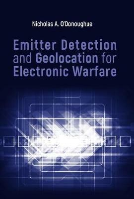 Emitter Detection and Geolocation for Electronic Warfare - Nicholas O'Donoughue - cover