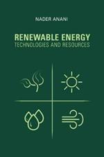 Renewable Energy Technologies and Resources