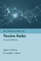 An Introduction to Passive Radar, Second Edition - Hugh Griffiths,Christopher Baker - cover