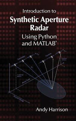 Introduction to Synthetic Aperture Radar Using Python and MATLAB - Andy Harrison - cover