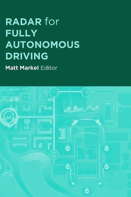 Radar for Fully Autonomous Vehicles - Matt Markel - cover