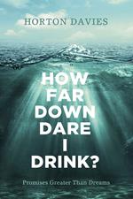 How Far Down Dare I Drink?