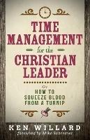 Time Management for the Christian Leader - Ken Willard - cover