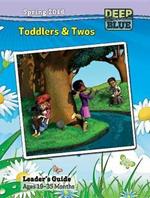 Deep Blue Toddlers & Twos Leader's Guide Spring 2016: Ages 19-35 Months