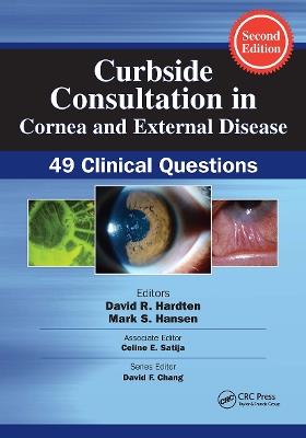 Curbside Consultation in Cornea and External Disease: 49 Clinical Questions - David R. Hardten,Mark Hansen,Celine Satija - cover