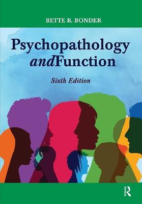 Psychopathology and Function - Bette R. Bonder - cover