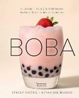 Boba: Classic, Fun, Refreshing - Bubble Teas to Make at Home - Stacey Kwong,Beyah del Mundo - cover