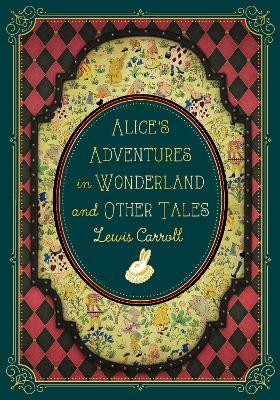 Alice's Adventures in Wonderland and Other Tales - Lewis Carroll - cover