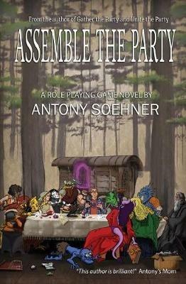 Assemble the Party - Antony Soehner - cover