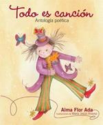 Todo Es Cancion: Antologia Poetica