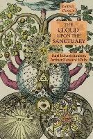 The Cloud Upon the Sanctuary: Esoteric Classics - Arthur Edward Waite,Karl Eckartshausen - cover