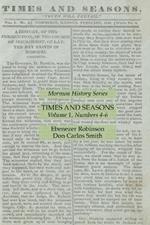 Times and Seasons Volume 1, Numbers 4-6: Mormon History Series