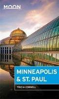 Moon Minneapolis & St. Paul (Third Edition) - Tricia Cornell - cover
