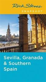 Rick Steves Snapshot Sevilla, Granada & Andalucia (Fifth Edition)