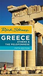 Rick Steves Greece: Athens & the Peloponnese (Fifth Edition)