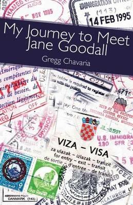 My Journey to Meet Jane Goodall - Gregg Chavaria - cover