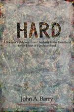 Hard: A Boomer's Odyssey from Hardcore in the Heartland to the Heart of Hardwareland