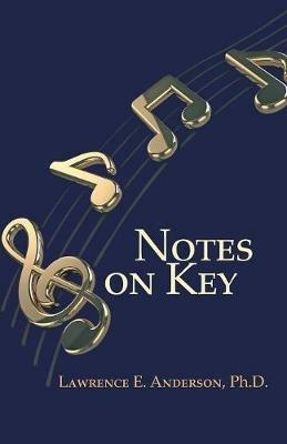 Notes on Key - Lawrence E Anderson - cover