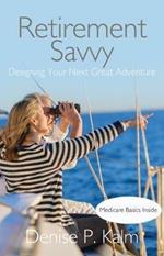 Retirement Savvy: Designing Your Next Great Adventure