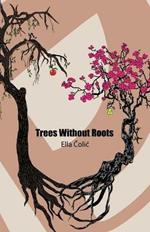 Trees Without Roots