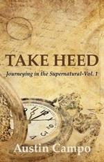 Take Heed: Journeying in the Supernatural