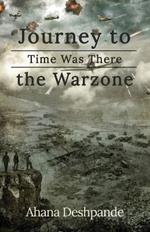 Time Was There: Journey to the War Zone