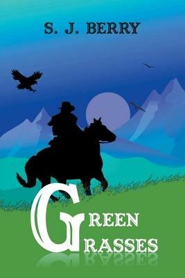 Green Grasses - S J Berry - cover