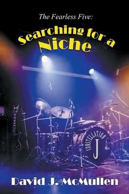 The Fearless Five: Searching for a Niche - David J McMullen - cover