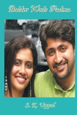 Baldev Weds Padma - S K Uppal - cover