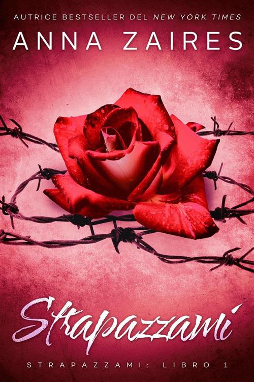 Strapazzami. Vol. 1 - Anna Zaires - ebook